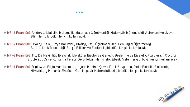 . . . v MF– 1 Puan türü: Aktüerya, İstatistik, Matematik Öğretmenliği, Matematik Mühendisliği,