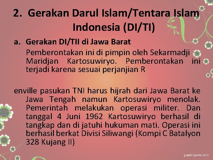 2. Gerakan Darul Islam/Tentara Islam Indonesia (DI/TI) a. Gerakan DI/TII di Jawa Barat Pemberontakan