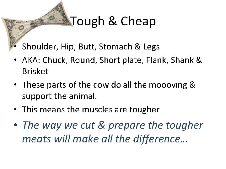 Tough & Cheap • Shoulder, Hip, Butt, Stomach & Legs • AKA: Chuck, Round,