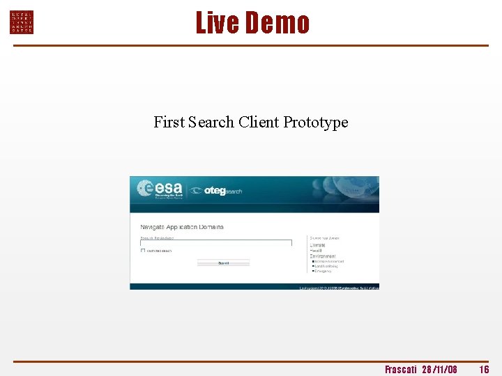 Live Demo First Search Client Prototype Frascati 28/11/08 16 
