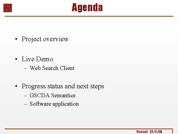 Agenda • Project overview • Live Demo – Web Search Client • Progress status