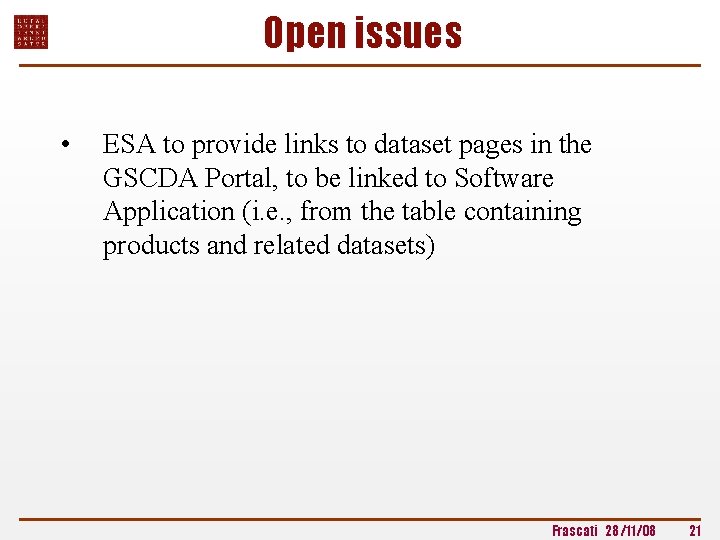 Open issues • ESA to provide links to dataset pages in the GSCDA Portal,