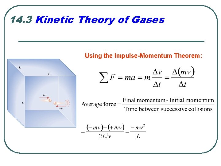 14. 3 Kinetic Theory of Gases Using the Impulse-Momentum Theorem: 