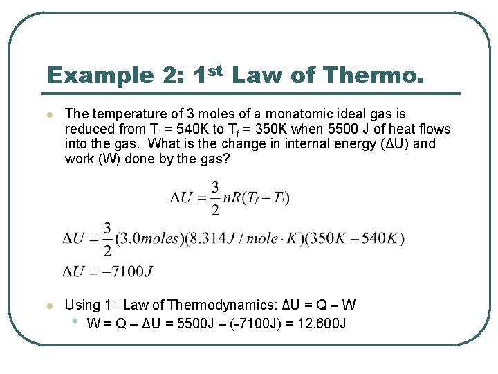 Example 2: 1 st Law of Thermo. l The temperature of 3 moles of