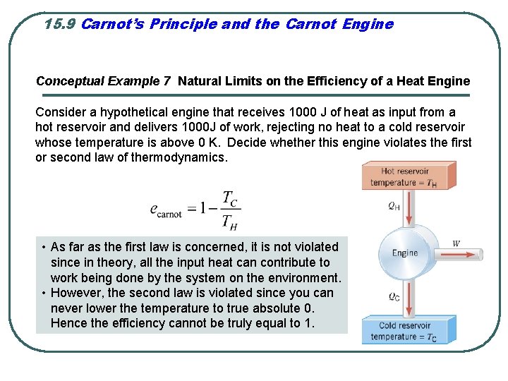 15. 9 Carnot’s Principle and the Carnot Engine Conceptual Example 7 Natural Limits on