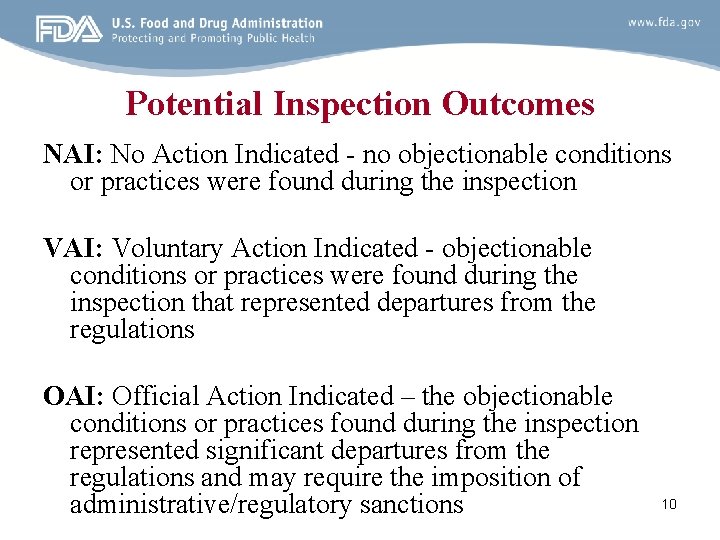 Potential Inspection Outcomes NAI: No Action Indicated - no objectionable conditions or practices were