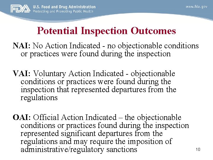 Potential Inspection Outcomes NAI: No Action Indicated - no objectionable conditions or practices were