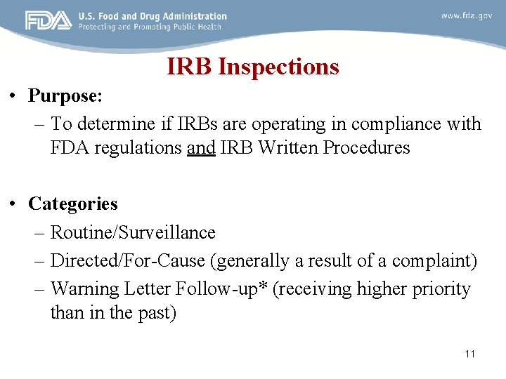IRB Inspections • Purpose: – To determine if IRBs are operating in compliance with
