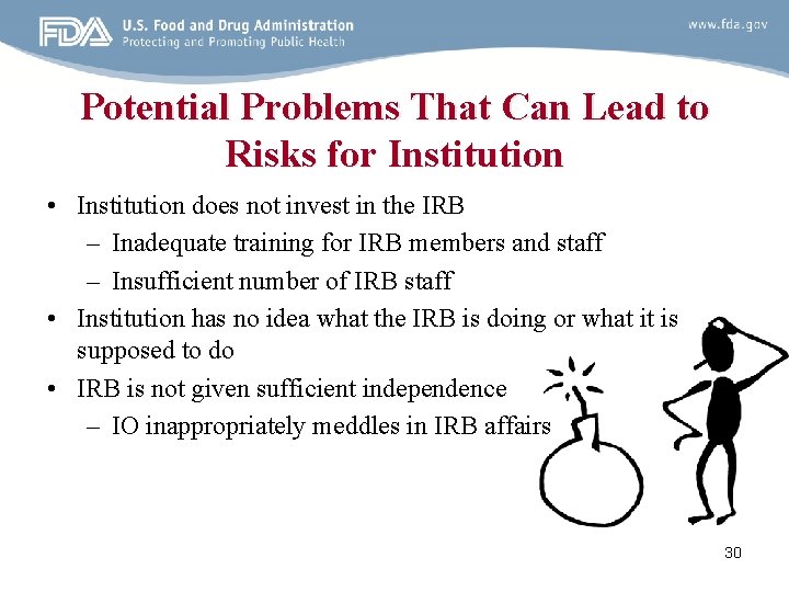 Potential Problems That Can Lead to Risks for Institution • Institution does not invest