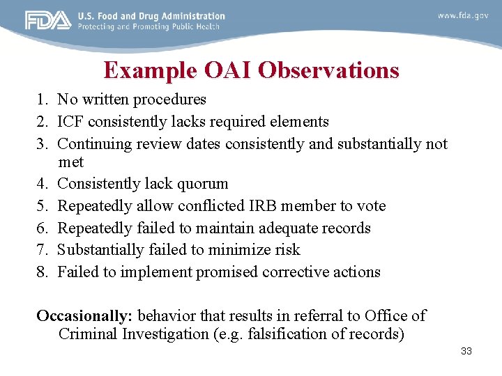 Example OAI Observations 1. No written procedures 2. ICF consistently lacks required elements 3.