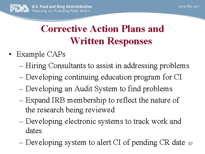 Corrective Action Plans and Written Responses • Example CAPs – Hiring Consultants to assist
