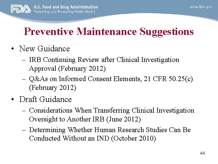 Preventive Maintenance Suggestions • New Guidance – IRB Continuing Review after Clinical Investigation Approval