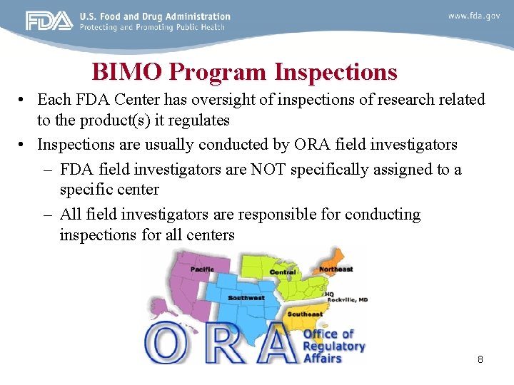 BIMO Program Inspections • Each FDA Center has oversight of inspections of research related