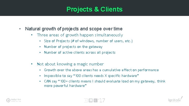 Projects & Clients • Natural growth of projects and scope over time • Three