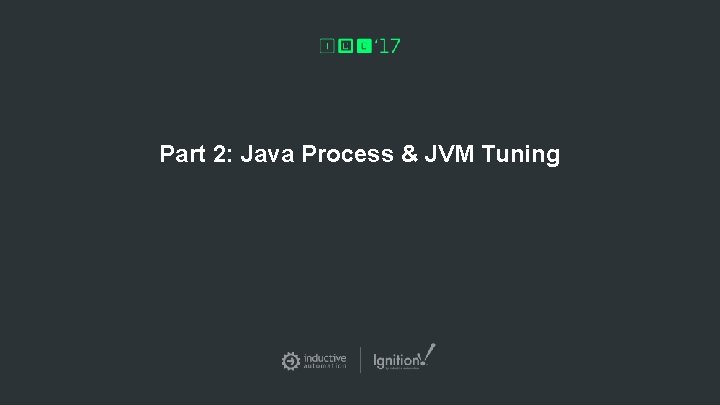 Part 2: Java Process & JVM Tuning 