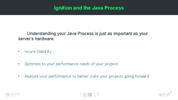 Ignition and the Java Process Understanding your Java Process is just as important as
