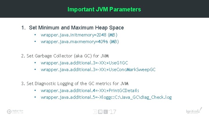 Important JVM Parameters 1. Set Minimum and Maximum Heap Space • • wrapper. java.
