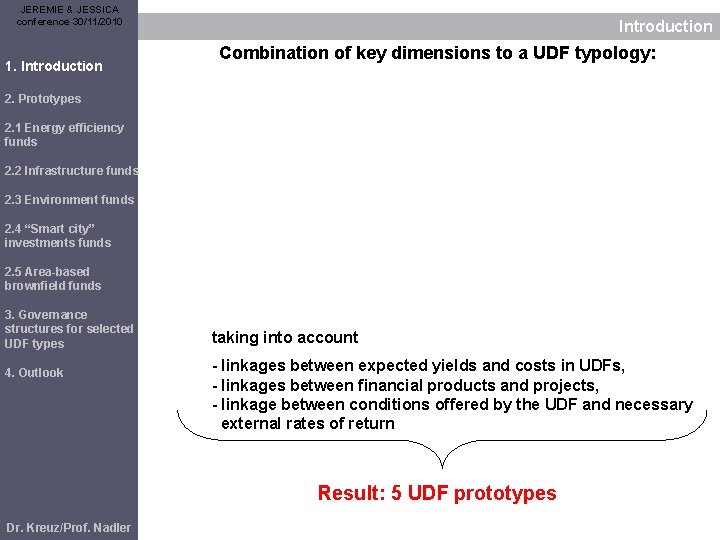 JEREMIE & JESSICA conference 30/11/2010 1. Introduction Combination of key dimensions to a UDF