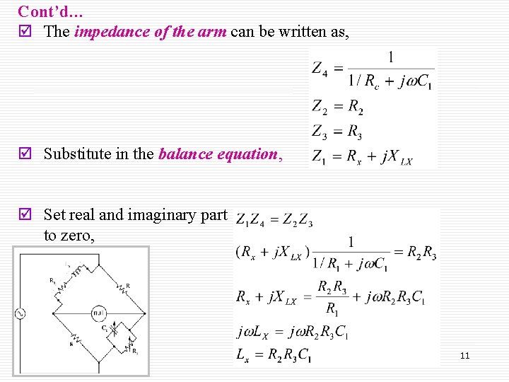 Cont’d… þ The impedance of the arm can be written as, þ Substitute in