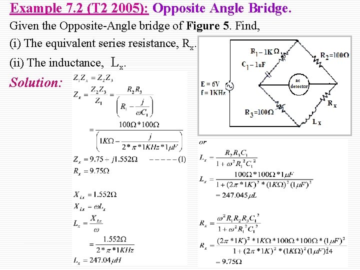 Example 7. 2 (T 2 2005): Opposite Angle Bridge. Given the Opposite-Angle bridge of