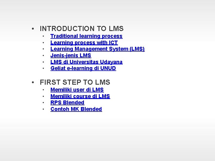  • INTRODUCTION TO LMS • • • Traditional learning process Learning process with