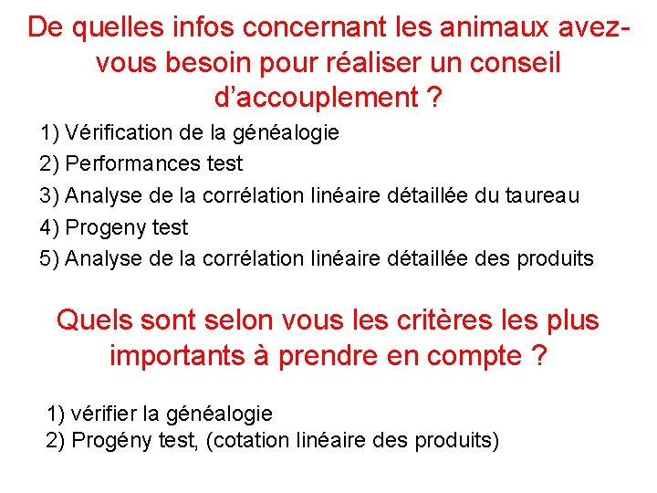 De quelles infos concernant les animaux avezvous besoin pour réaliser un conseil d’accouplement ?