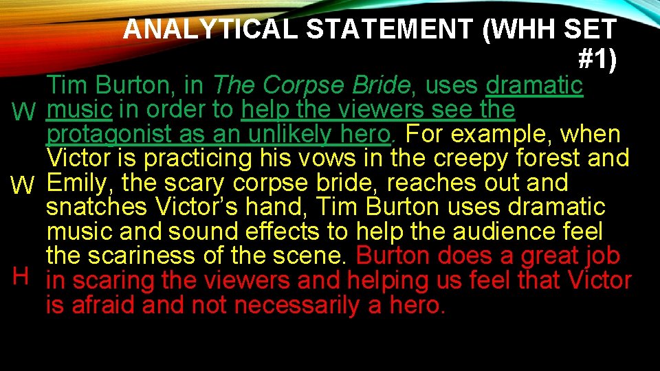ANALYTICAL STATEMENT (WHH SET #1) Tim Burton, in The Corpse Bride, uses dramatic W
