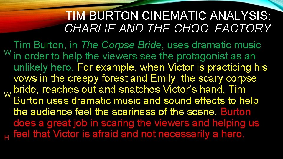 TIM BURTON CINEMATIC ANALYSIS: CHARLIE AND THE CHOC. FACTORY Tim Burton, in The Corpse