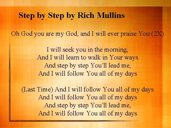 Step by Rich Mullins Oh God you are my God, and I will ever