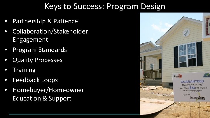 Keys to Success: Program Design • Partnership & Patience • Collaboration/Stakeholder Engagement • Program