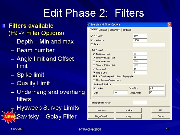 Edit Phase 2: Filters available (F 9 -> Filter Options) – Depth – Min