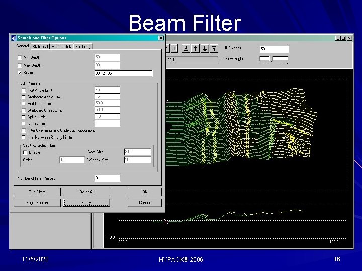Beam Filter 11/5/2020 HYPACK® 2006 16 
