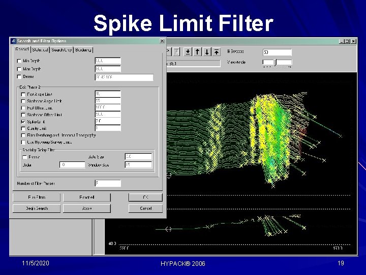 Spike Limit Filter 11/5/2020 HYPACK® 2006 19 
