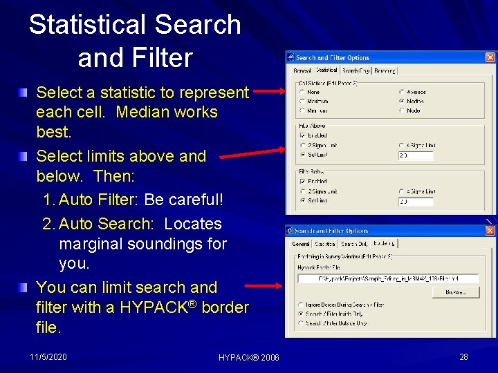 Statistical Search and Filter Select a statistic to represent each cell. Median works best.