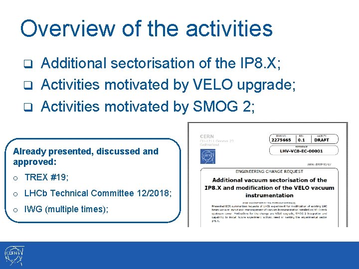 Overview of the activities Additional sectorisation of the IP 8. X; q Activities motivated