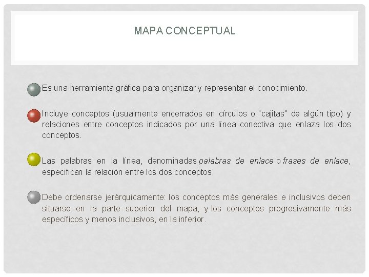 MAPA CONCEPTUAL • Es una herramienta gráfica para organizar y representar el conocimiento. •