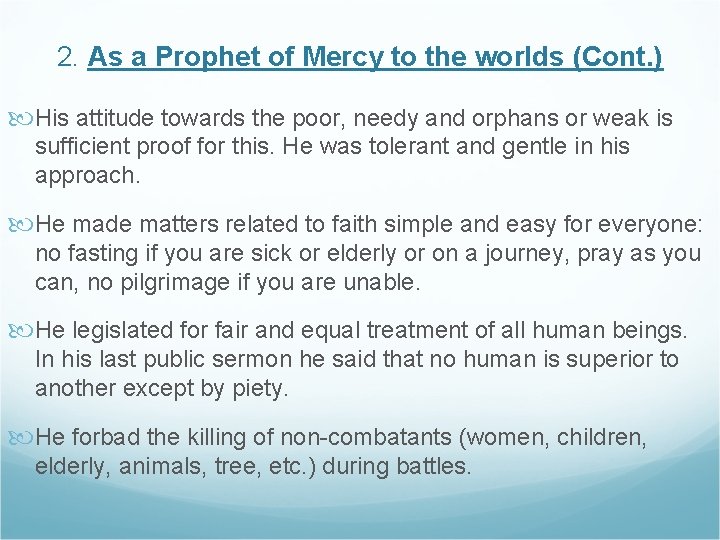2. As a Prophet of Mercy to the worlds (Cont. ) His attitude towards