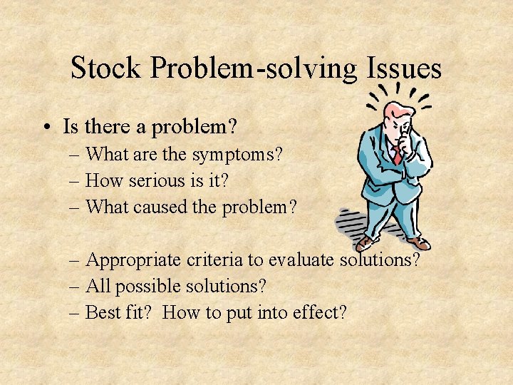 Stock Problem-solving Issues • Is there a problem? – What are the symptoms? –