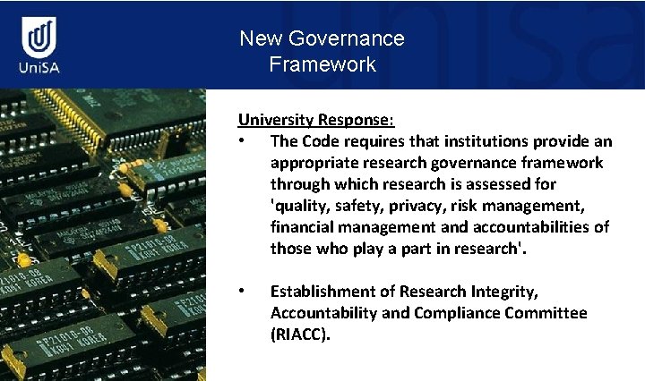 New Governance Framework University Response: • The Code requires that institutions provide an appropriate