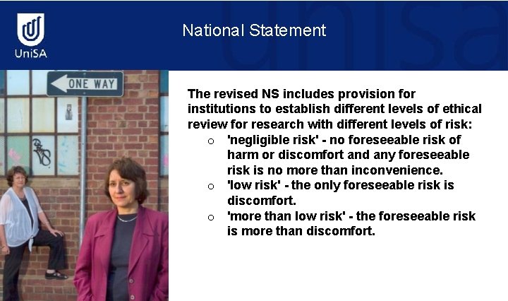 National Statement The revised NS includes provision for institutions to establish different levels of