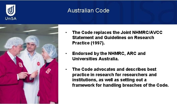 Australian Code Mawson Institute • The Code replaces the Joint NHMRC/AVCC Statement and Guidelines