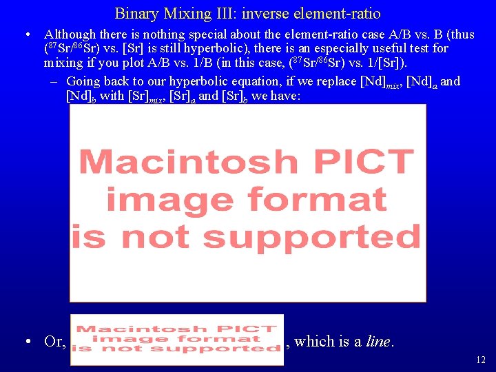 Binary Mixing III: inverse element-ratio • Although there is nothing special about the element-ratio