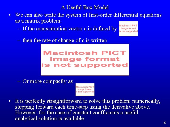 A Useful Box Model • We can also write the system of first-order differential