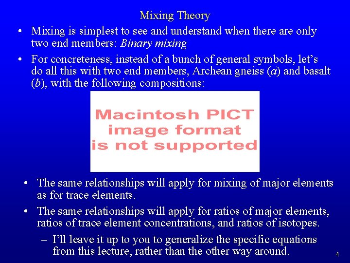 Mixing Theory • Mixing is simplest to see and understand when there are only