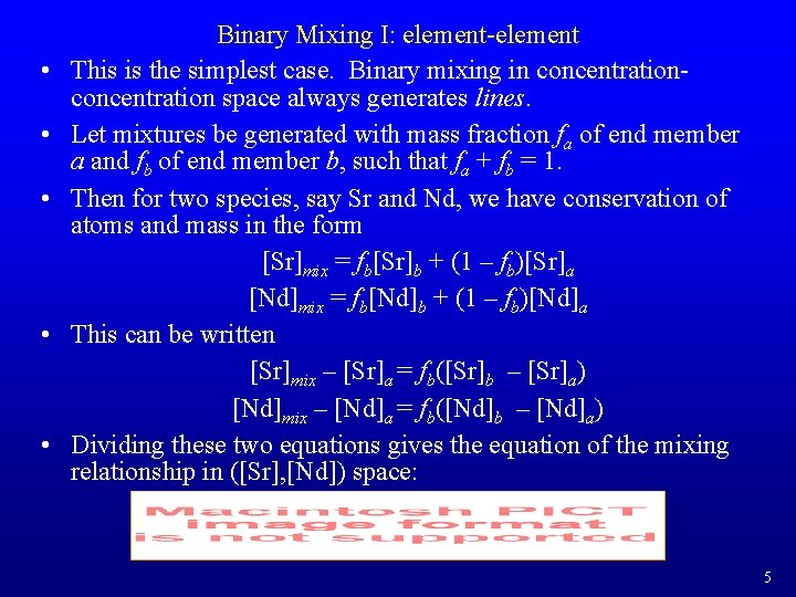  • • • Binary Mixing I: element-element This is the simplest case. Binary