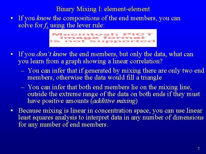 Binary Mixing I: element-element • If you know the compositions of the end members,