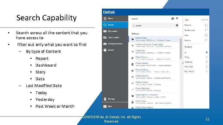 Search Capability • • Search across all the content that you have access to