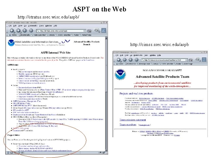 ASPT on the Web http: //stratus. ssec. wisc. edu/aspb/ http: //cimss. ssec. wisc. edu/aspb