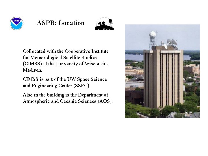 ASPB: Location Collocated with the Cooperative Institute for Meteorological Satellite Studies (CIMSS) at the