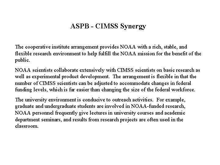 ASPB - CIMSS Synergy The cooperative institute arrangement provides NOAA with a rich, stable,